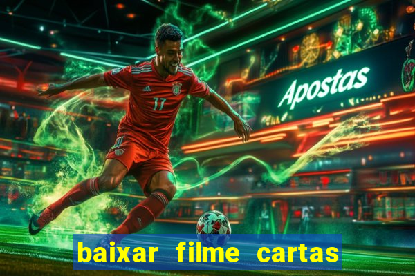 baixar filme cartas para deus dublado